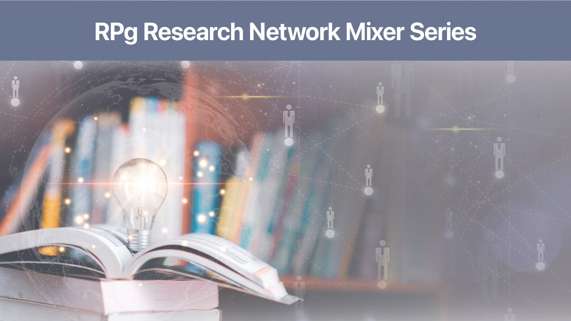 RPg Research Network Mixer Series: Securing an Academic Position in Hong Kong and more…