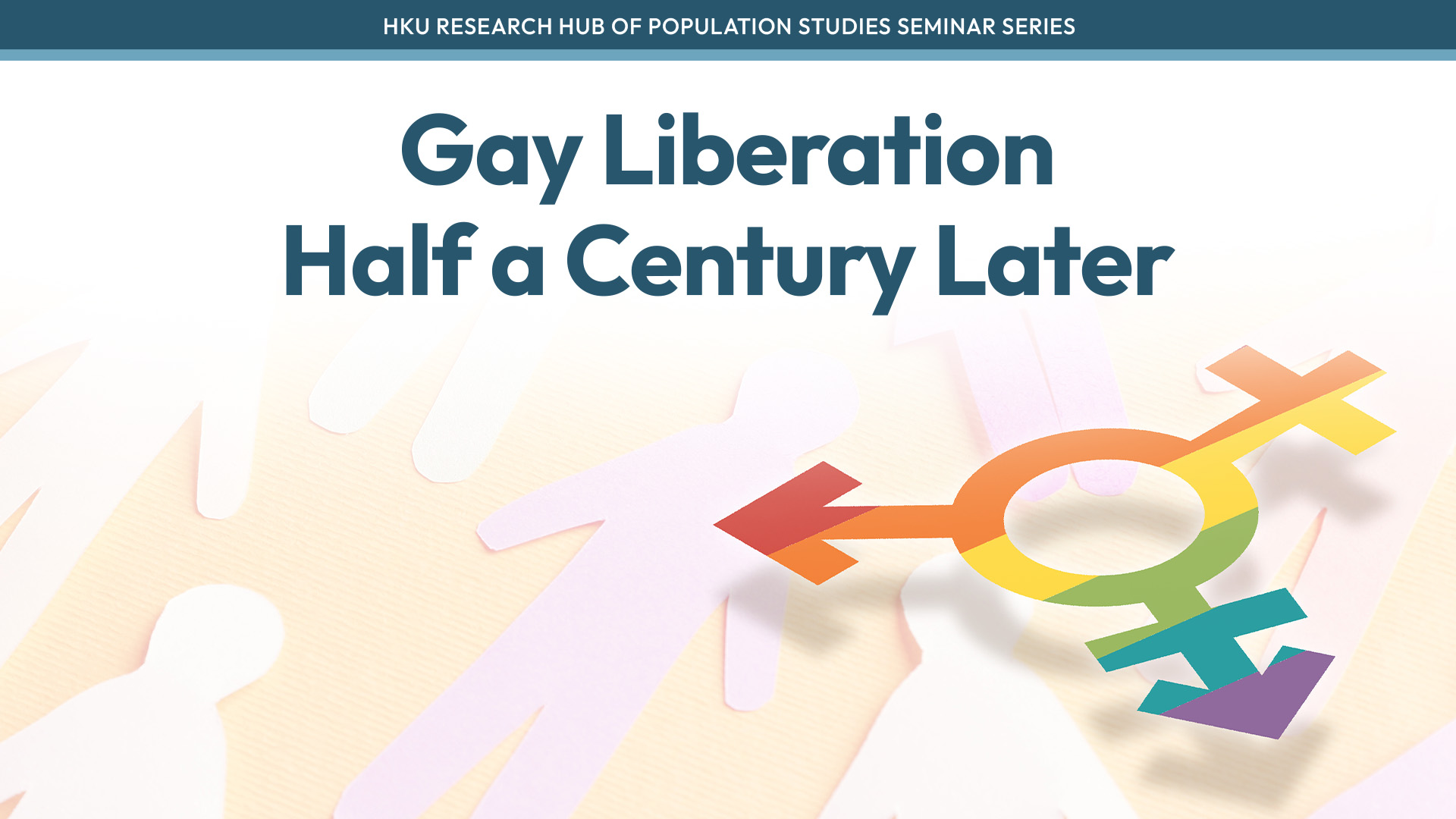 HKU Research Hub of Population Studies Seminar Series: Gay Liberation Half a Century Later