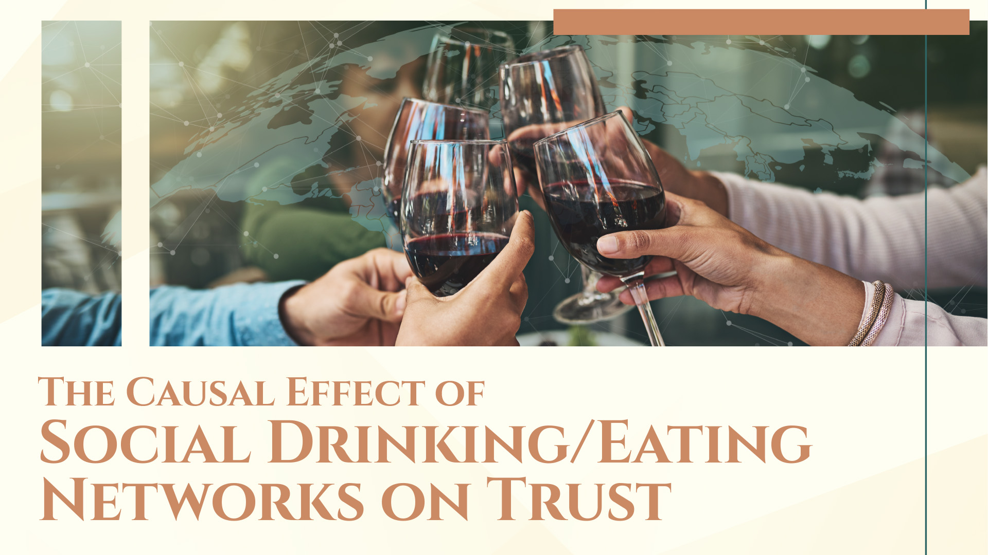 Distinguished Social Sciences Lecture Series: The Causal Effect of Social Drinking/Eating Networks on Trust