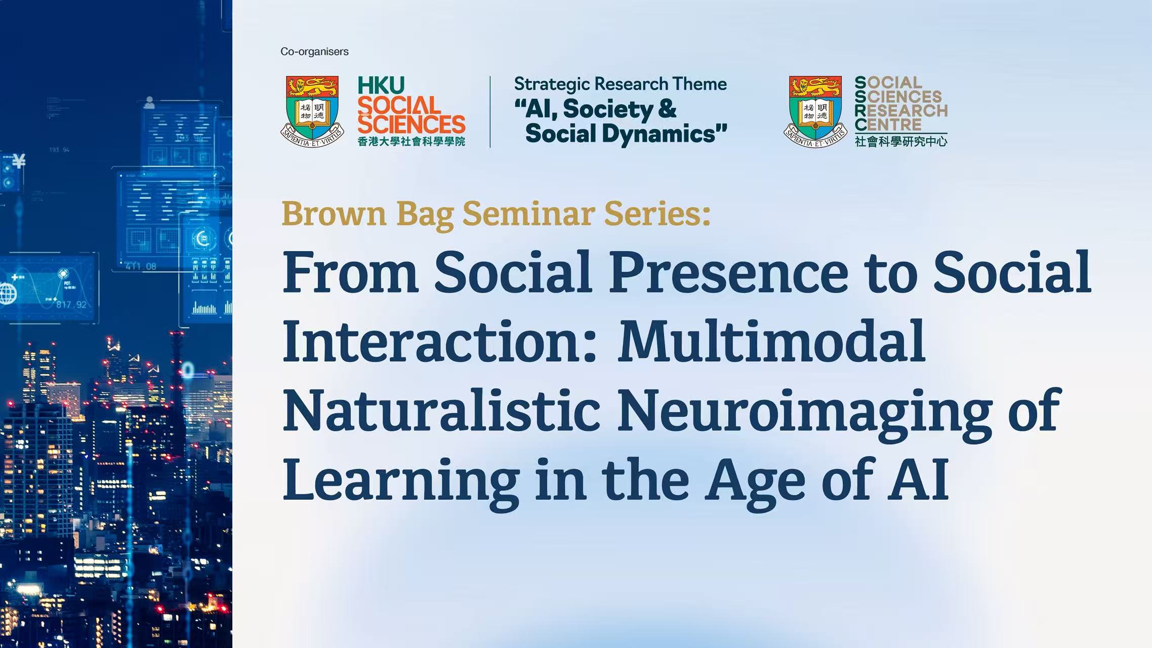 Brown Bag Seminar Series: From Social Presence to Social Interaction: Multimodal Naturalistic Neuroimaging of Learning in the Age of AI