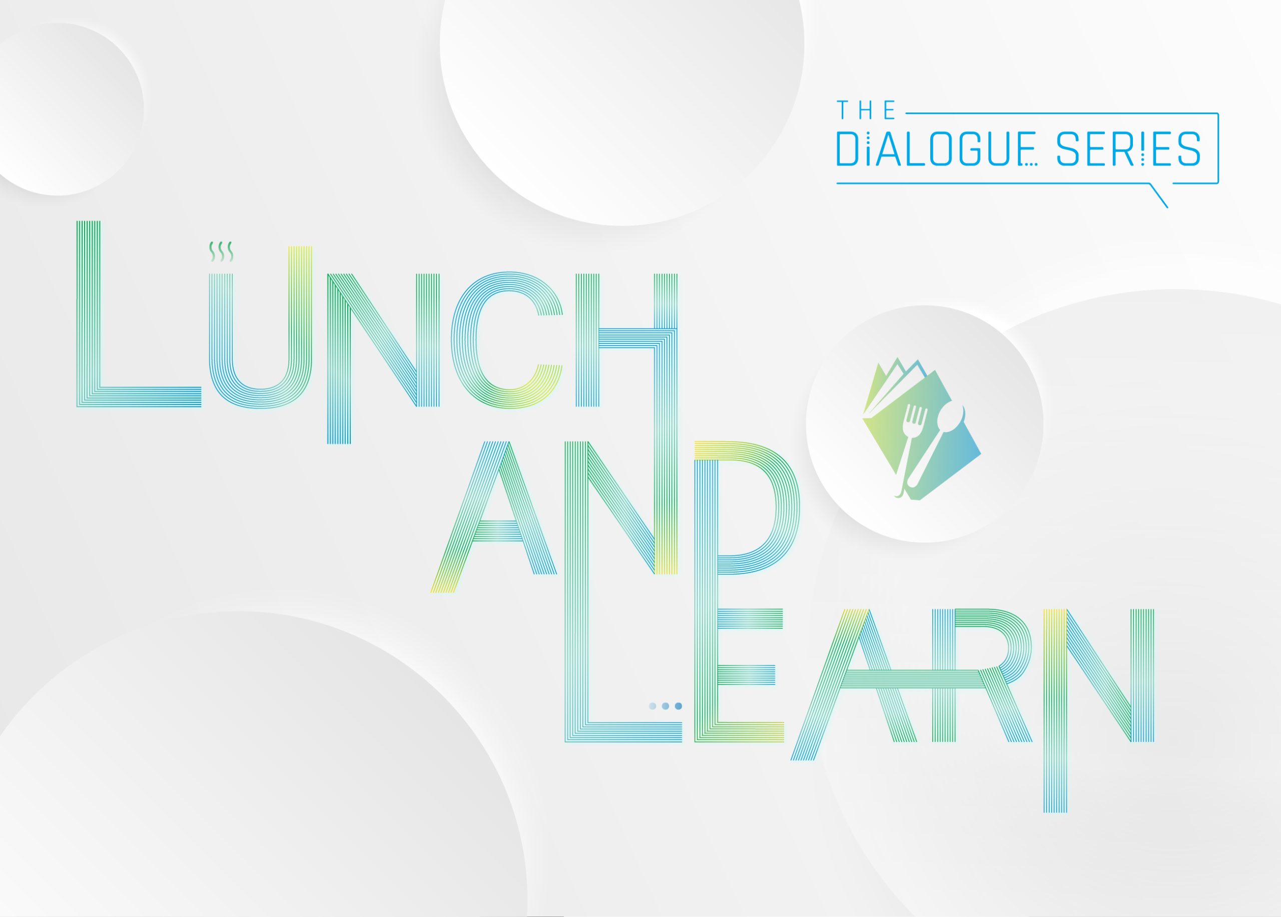 The Dialogue Series: Lunch and Learn