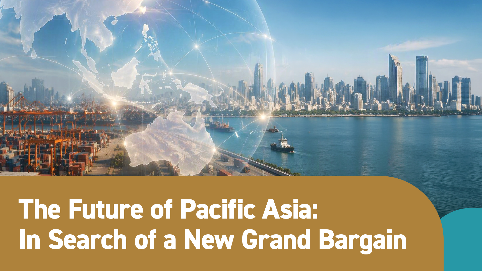 Global South Seminar Series: The Future of Pacific Asia: In Search of a New Grand Bargain